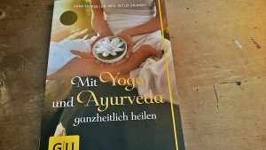 Mit Yoga und Ayurveda ganzheitlich heilen